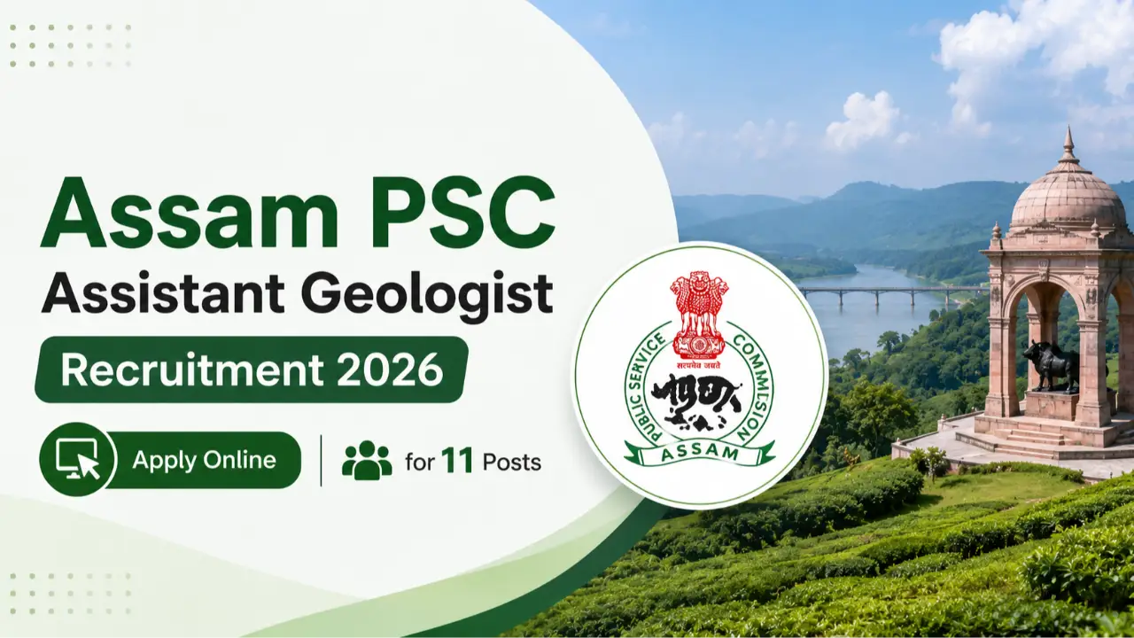Assam PSC Assistant Geologist Recruitment 2026: Apply Online for 11 Posts banner