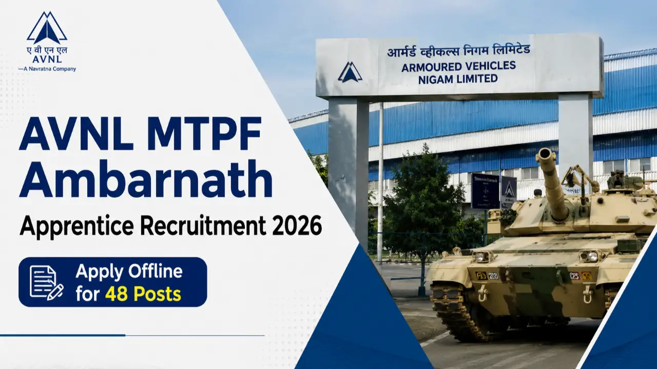 AVNL MTPF Ambarnath Apprentice Recruitment 2026: Apply Offline for 48 Posts banner