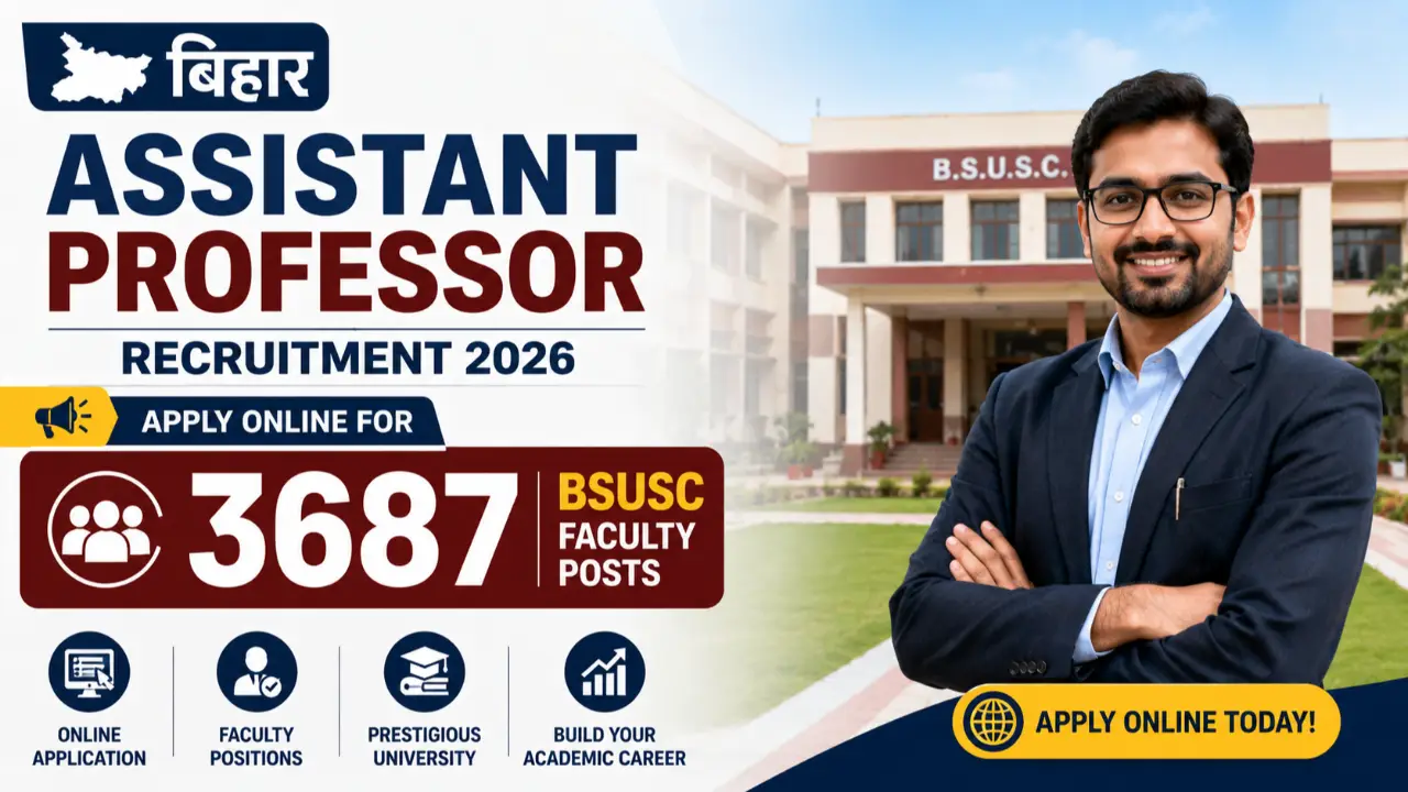 Bihar Assistant Professor Recruitment 2026: Apply Online for 3687 BSUSC Faculty Posts banner