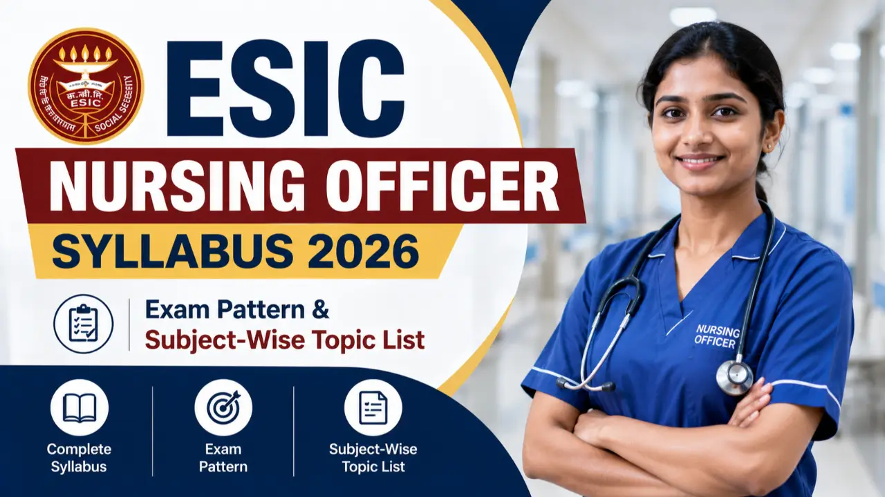 ESIC Nursing Officer Syllabus 2026: Exam Pattern & Subject-Wise Topic List banner
