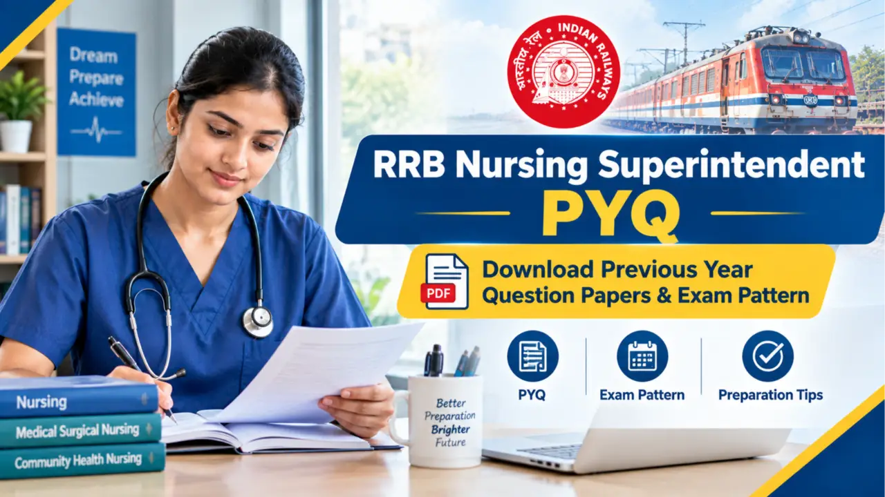 RRB Nursing Superintendent PYQ: Download Previous Year Question Papers & Exam Pattern banner