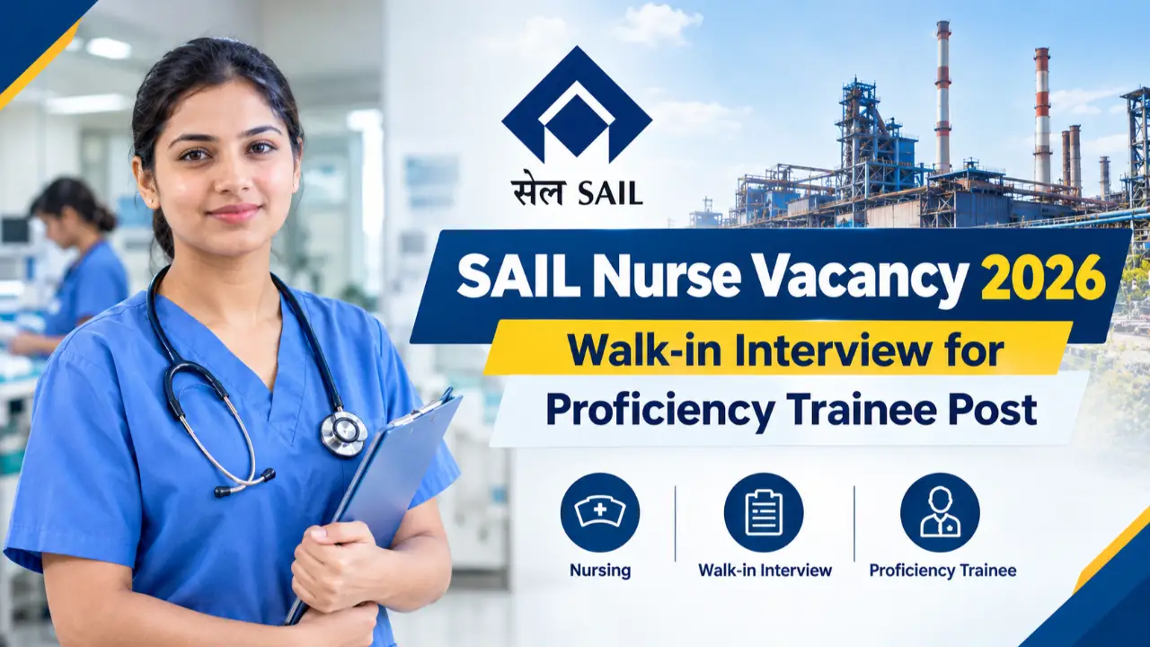 SAIL Nurse Vacancy 2026: Walk-in Interview for Proficiency Trainee Post banner