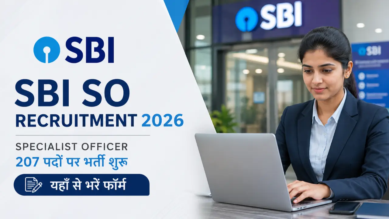 SBI SO Recruitment 2026: एसबीआई स्पेशलिस्ट ऑफिसर 207 पदों पर भर्ती शुरू, यहाँ से भरें फॉर्म banner