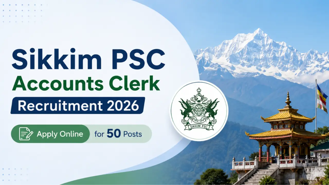 Sikkim PSC Accounts Clerk Recruitment 2026: Apply Online for 50 Posts banner