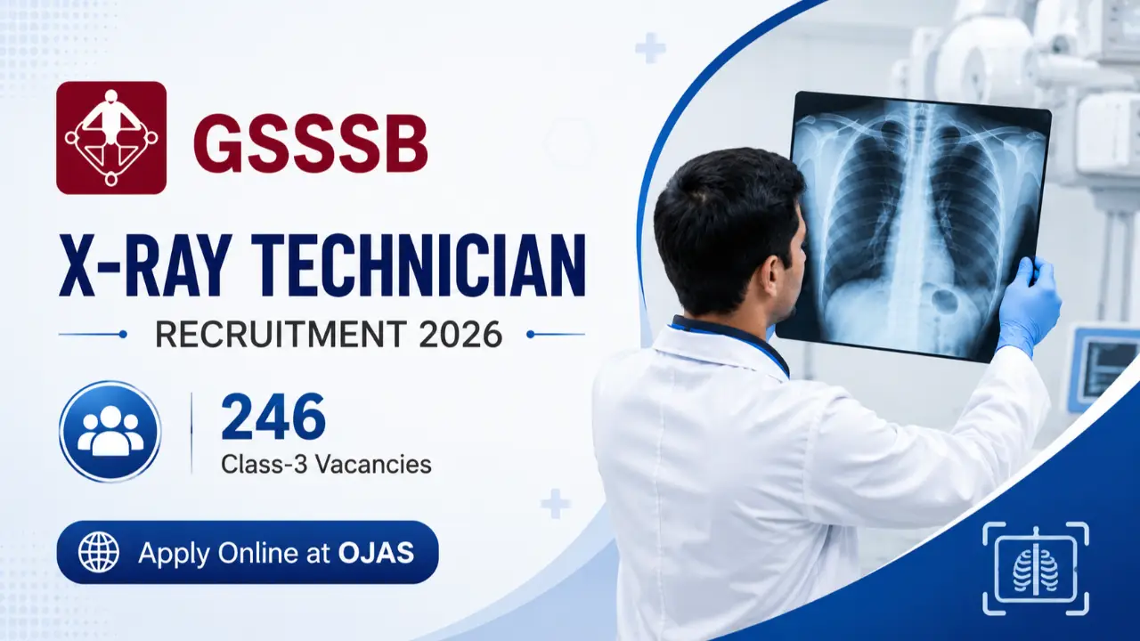 GSSSB X-Ray Technician Recruitment 2026: Apply Online for 246 Class-3 Vacancies at OJAS banner